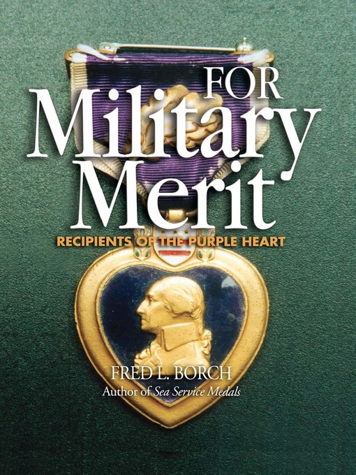 Title details for For Military Merit by Fred L Borch - Available